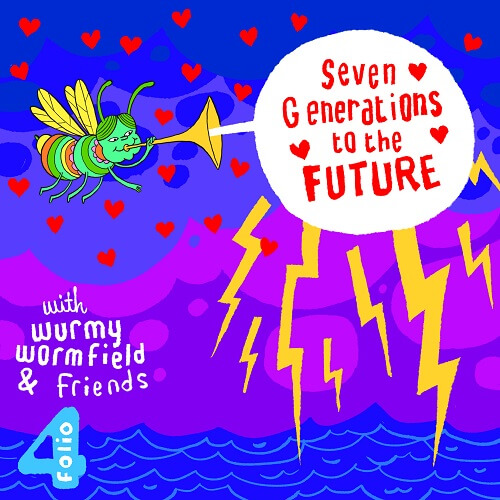 Wurmy Wormfield - Seven Generations For The Future