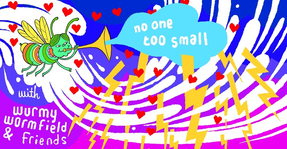 Wurmy Wormfield - No One Too Small